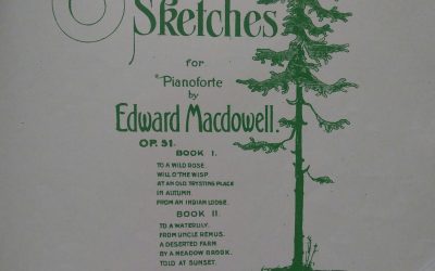 Exploring the shelves, 5: Edward MacDowell’s ‘Woodland Sketches’